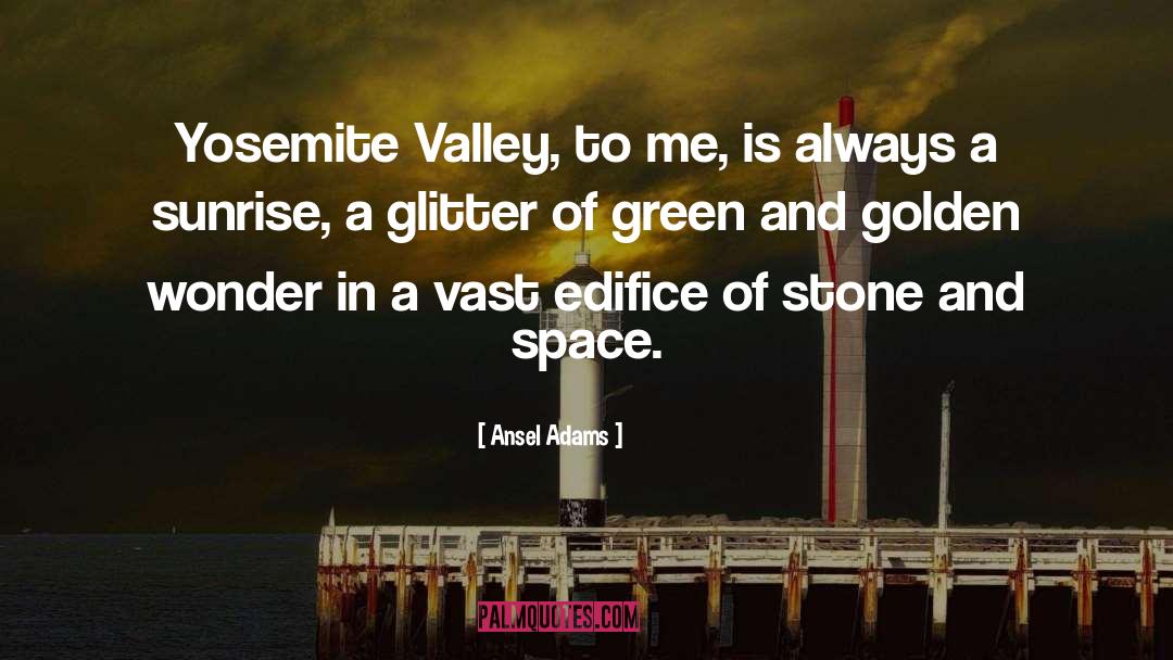 Glitter Girly quotes by Ansel Adams