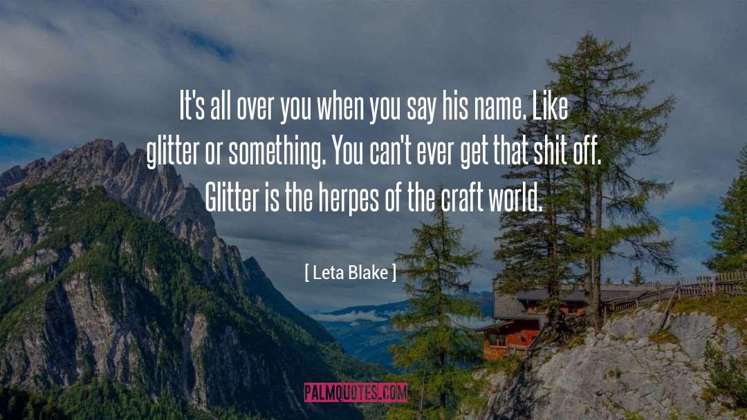 Glitter Girly quotes by Leta Blake