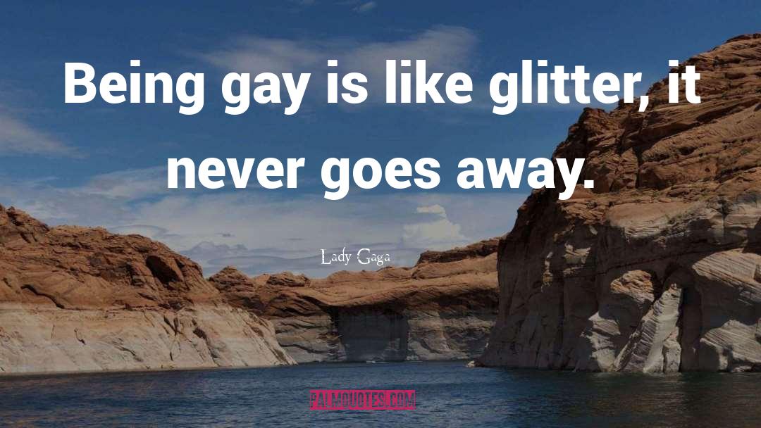 Glitter Girly quotes by Lady Gaga