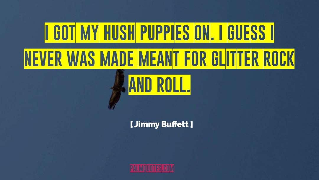 Glitter Girly quotes by Jimmy Buffett