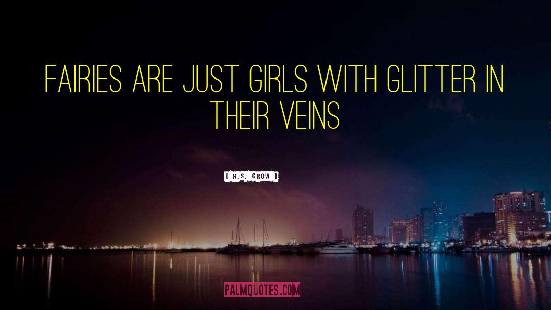 Glitter Girly quotes by H.S. Crow