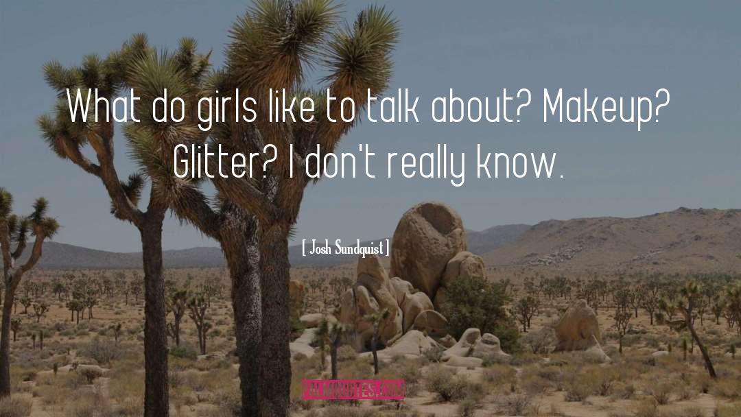 Glitter quotes by Josh Sundquist