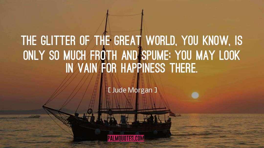 Glitter quotes by Jude Morgan