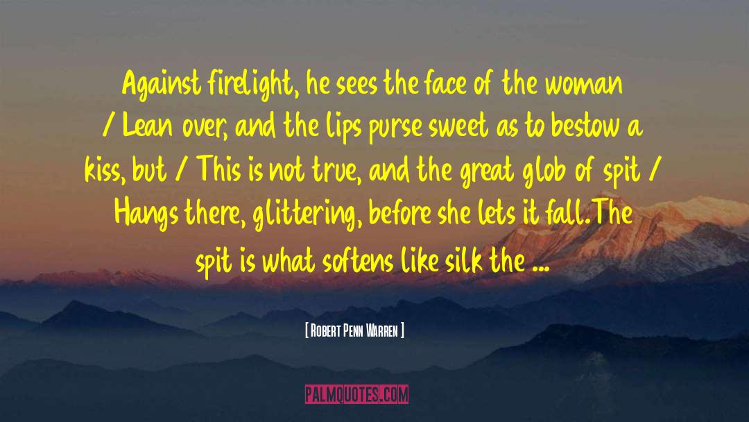 Glittering quotes by Robert Penn Warren