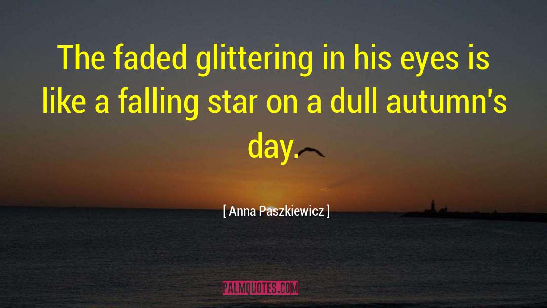Glittering quotes by Anna Paszkiewicz
