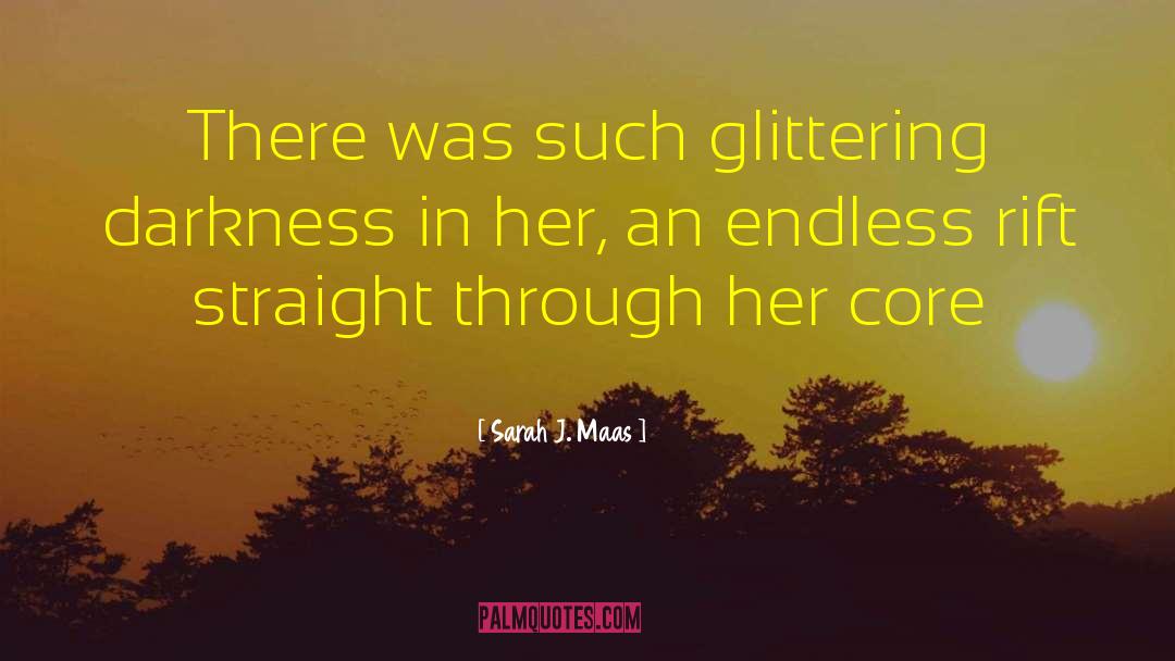 Glittering quotes by Sarah J. Maas