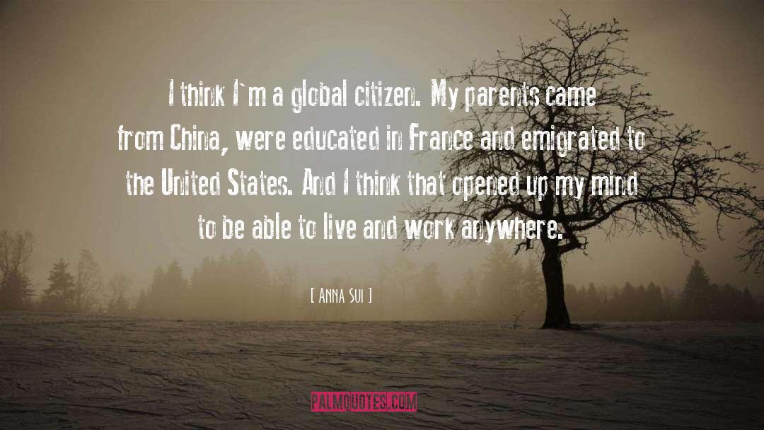 Global Citizen quotes by Anna Sui