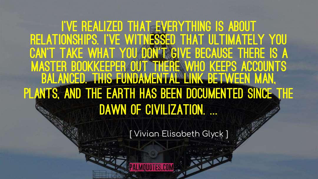 Global Civilization quotes by Vivian Elisabeth Glyck