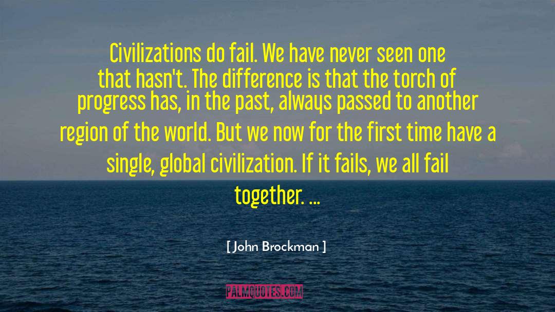 Global Civilization quotes by John Brockman