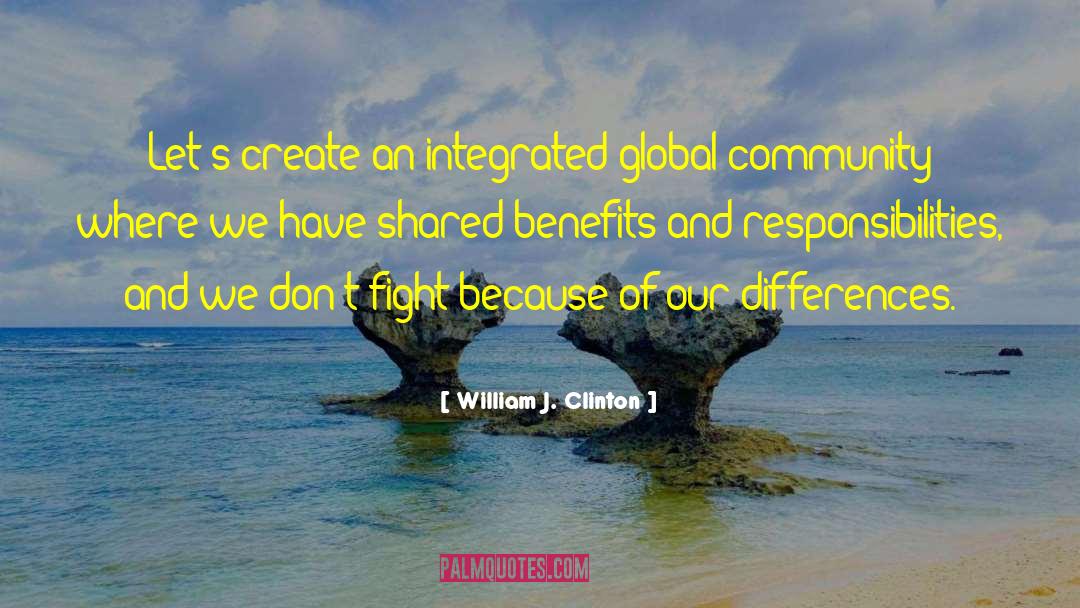 Global Community quotes by William J. Clinton