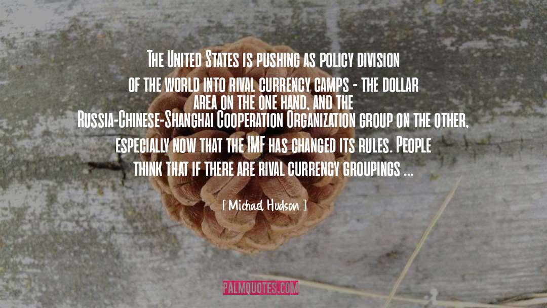 Global Cooperation quotes by Michael Hudson