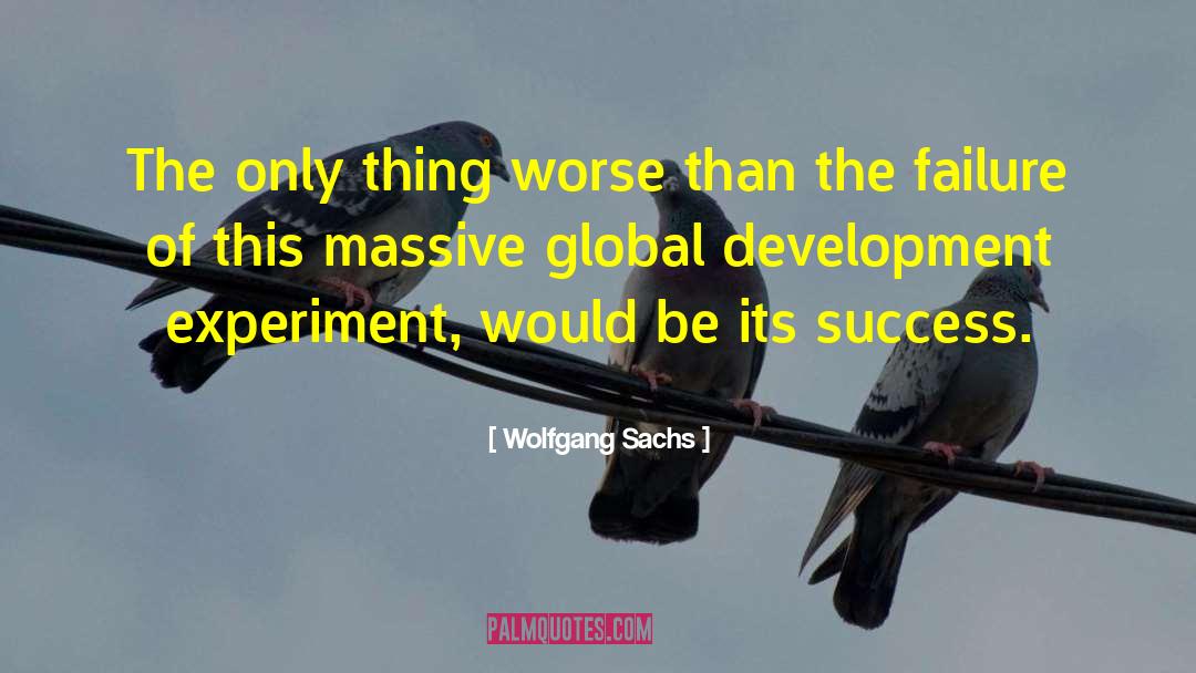 Global Development quotes by Wolfgang Sachs