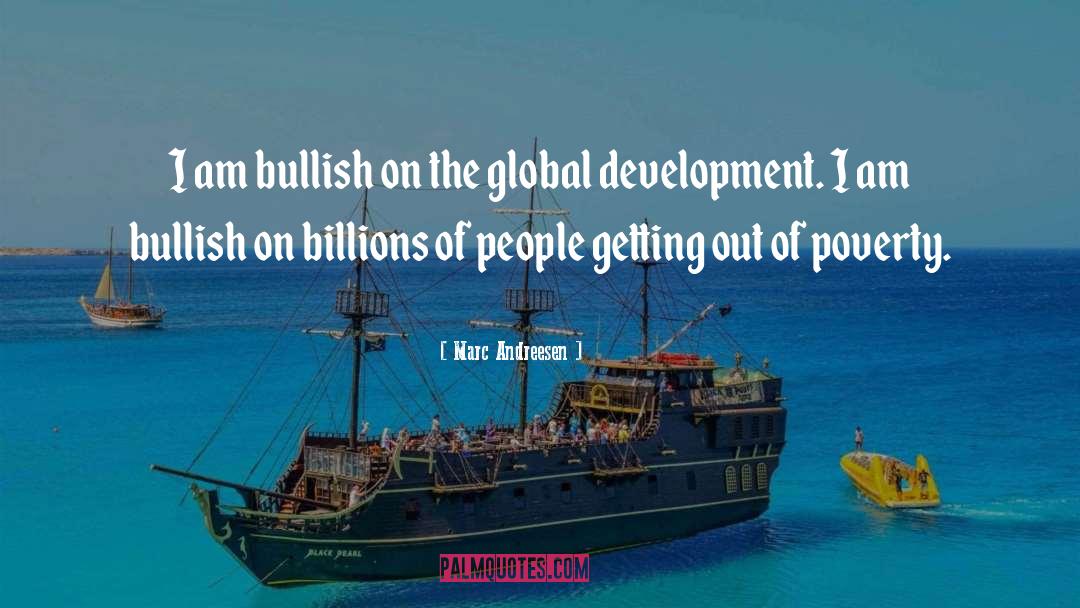 Global Development quotes by Marc Andreesen