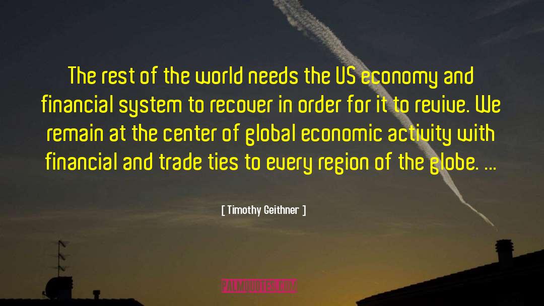 Global Economic Crisis quotes by Timothy Geithner
