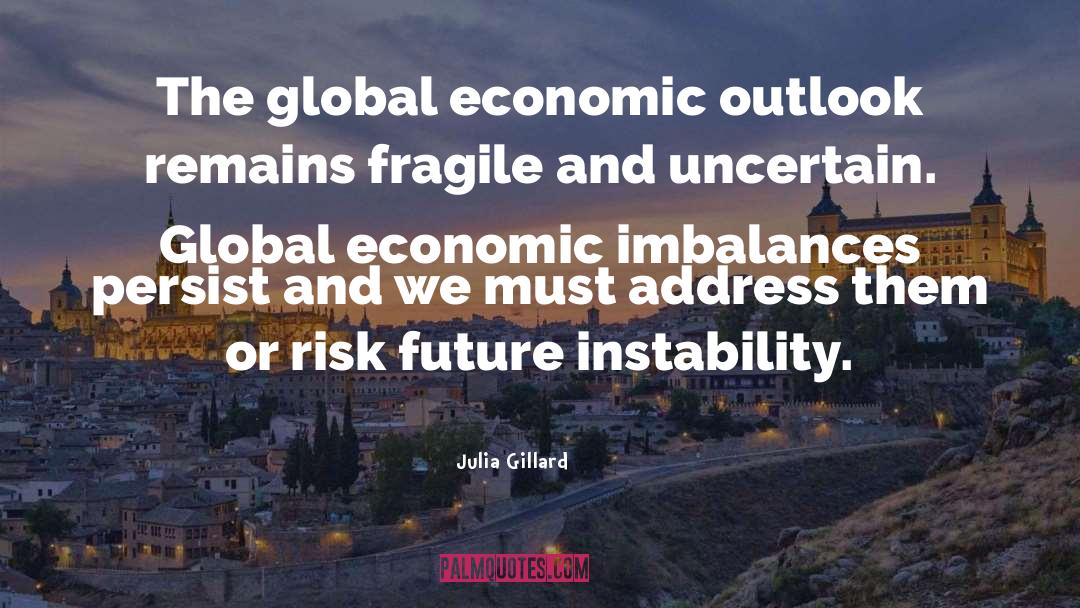 Global Economic Crisis quotes by Julia Gillard