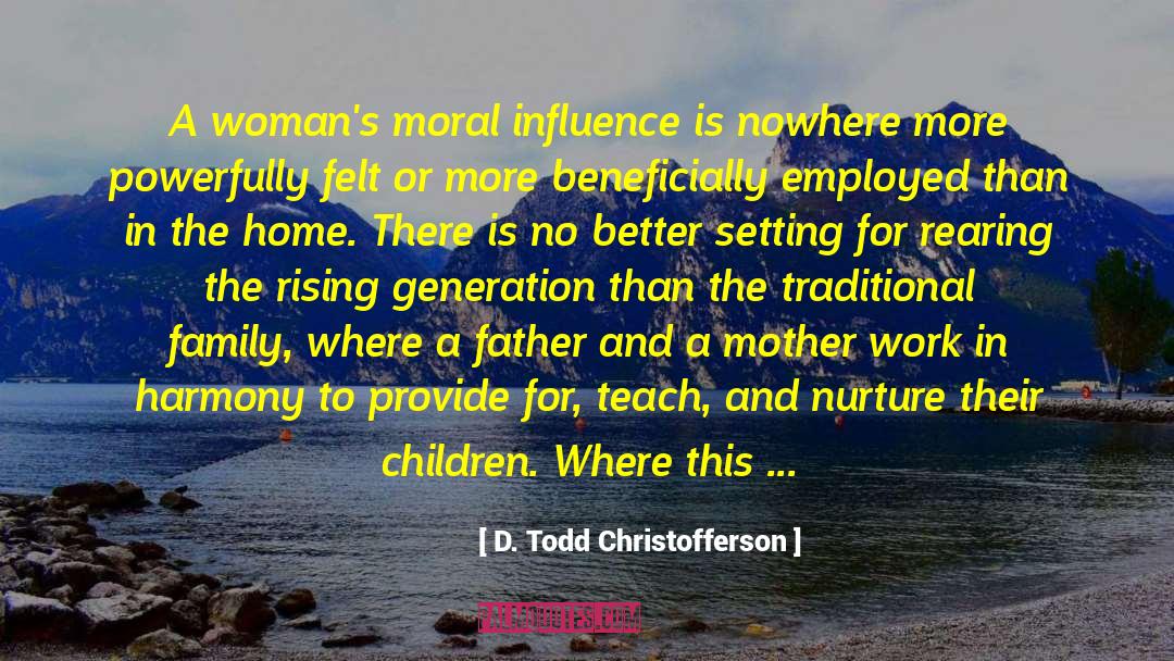 Global Harmony quotes by D. Todd Christofferson