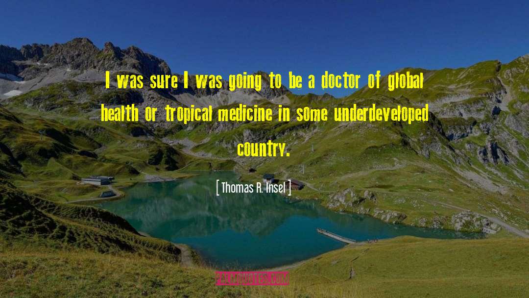 Global Health quotes by Thomas R. Insel