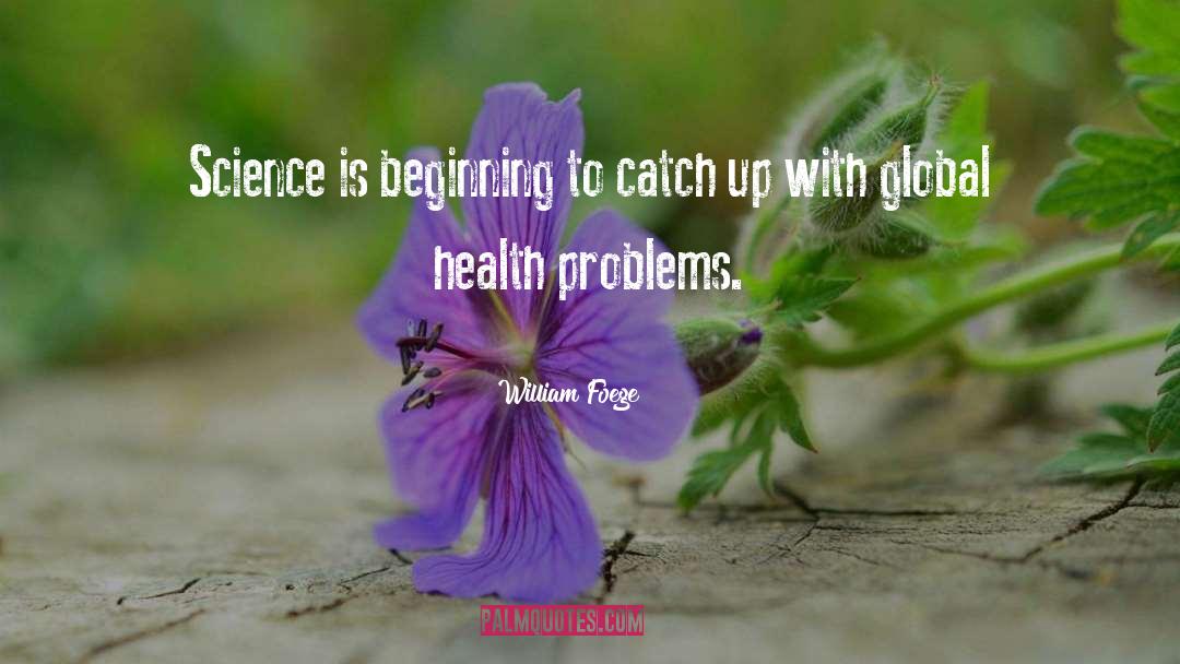 Global Health quotes by William Foege