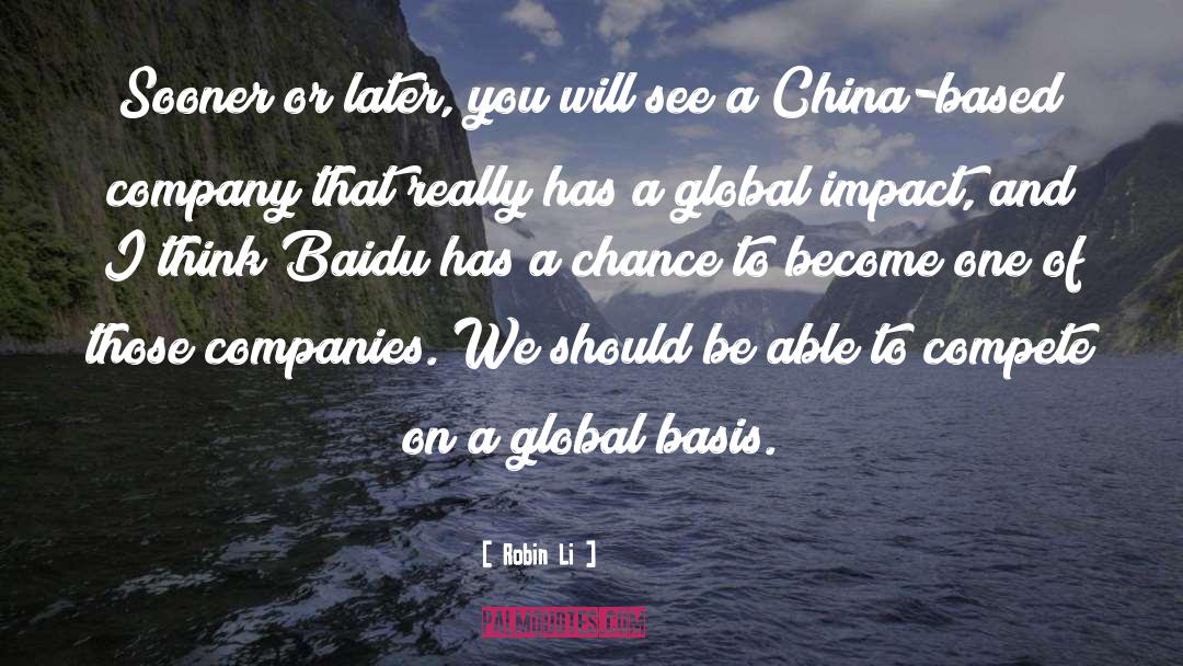 Global Impact quotes by Robin Li