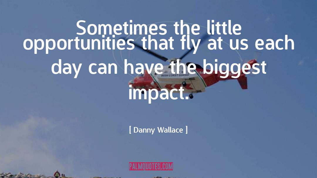 Global Impact quotes by Danny Wallace