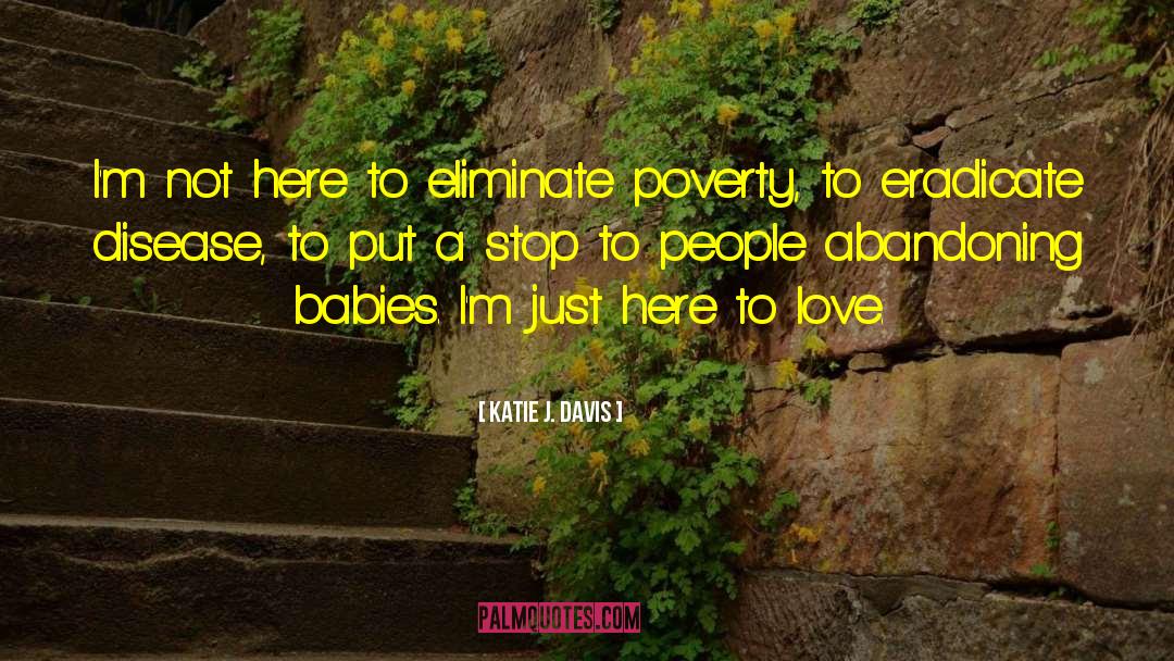 Global Poverty quotes by Katie J. Davis