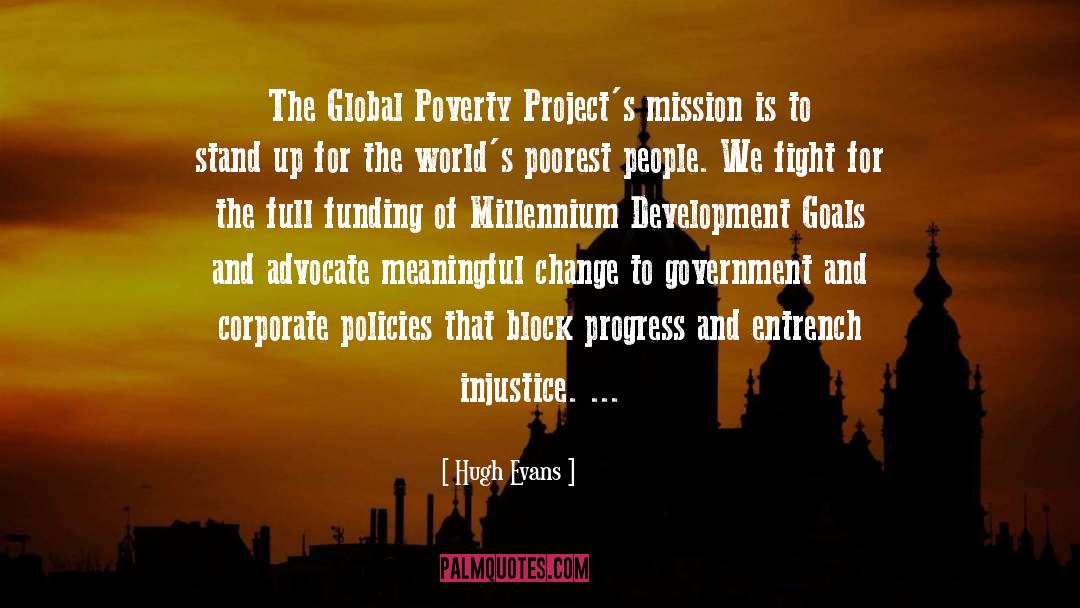 Global Poverty quotes by Hugh Evans