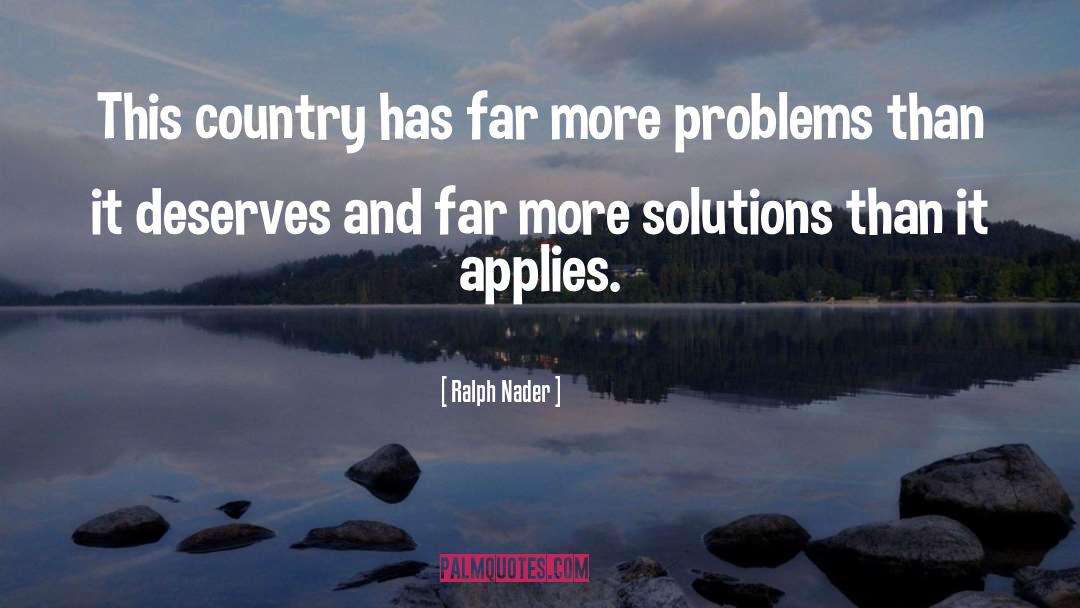 Global Problems quotes by Ralph Nader