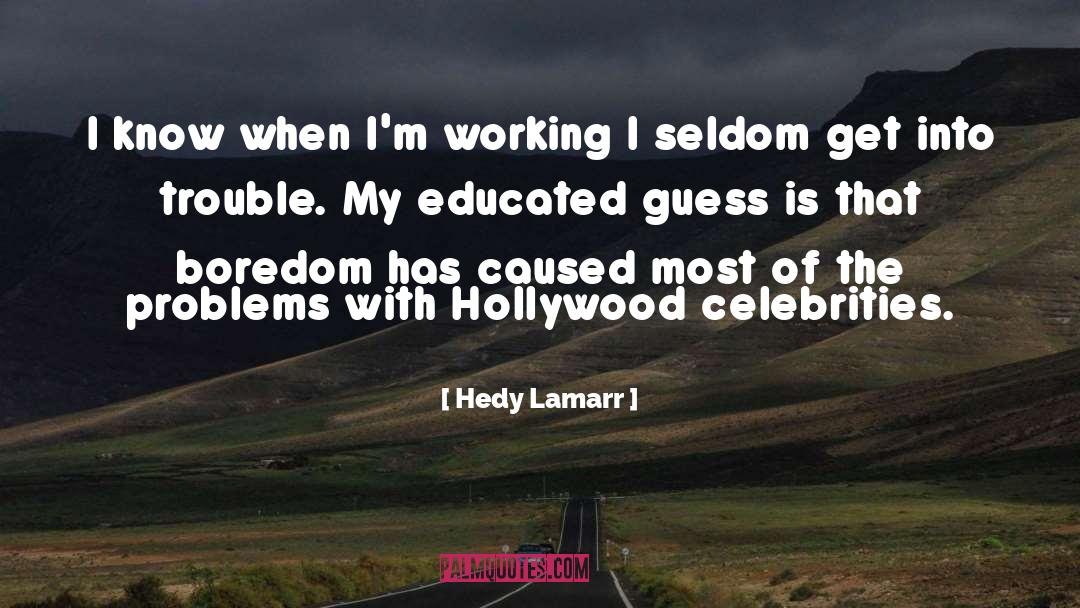 Global Problems quotes by Hedy Lamarr