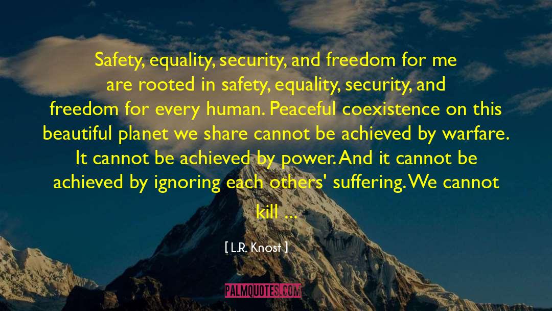 Global Responsibility quotes by L.R. Knost