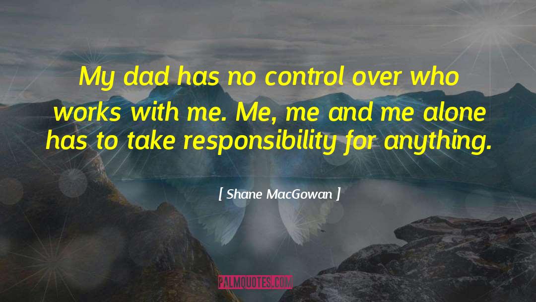 Global Responsibility quotes by Shane MacGowan