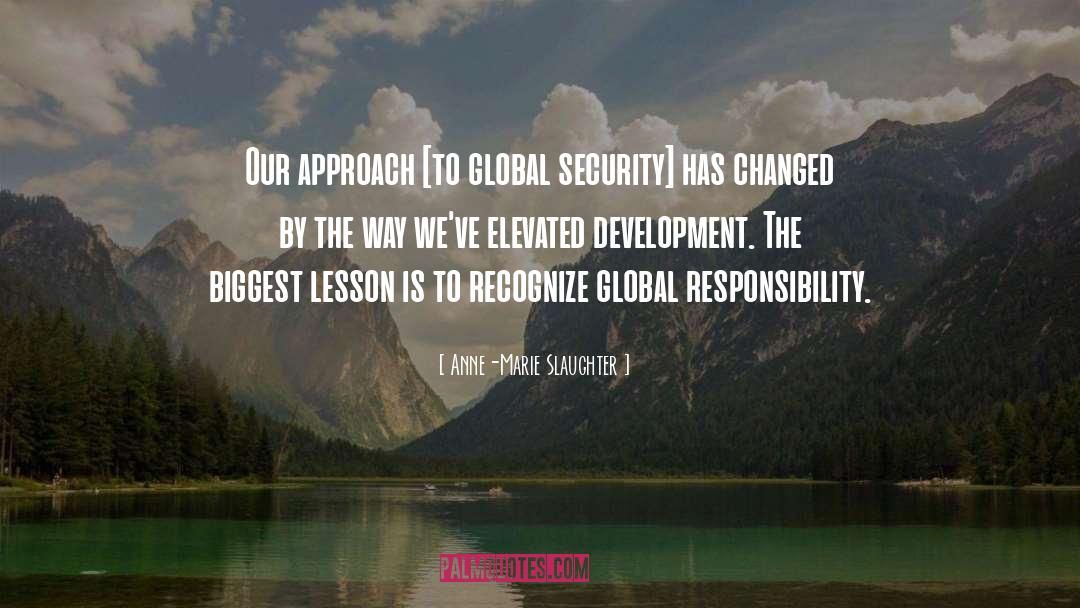 Global Responsibility quotes by Anne-Marie Slaughter