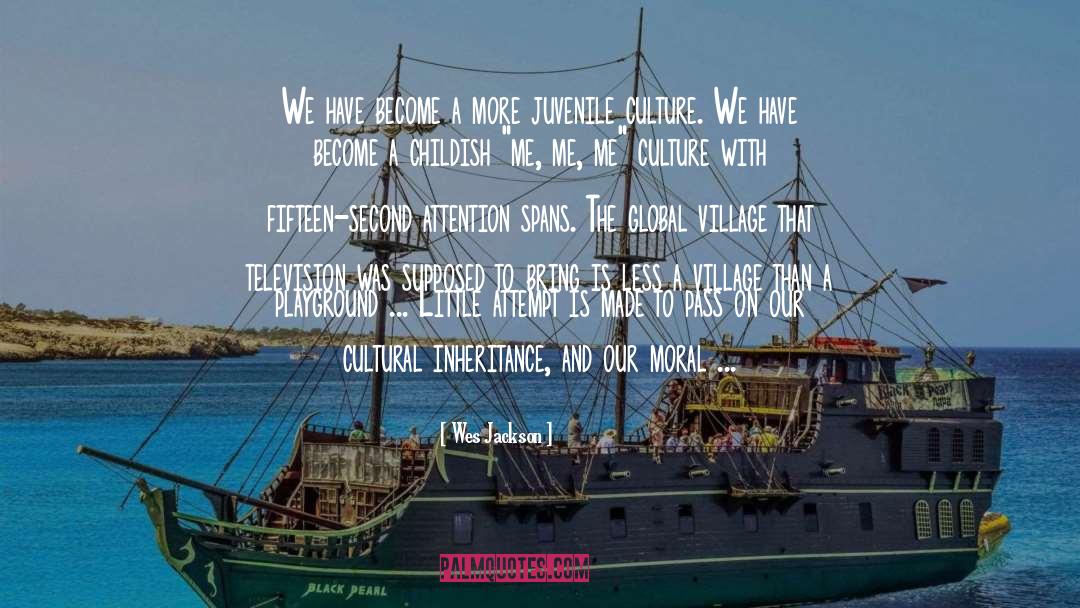 Global Village quotes by Wes Jackson