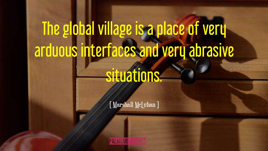 Global Village quotes by Marshall McLuhan