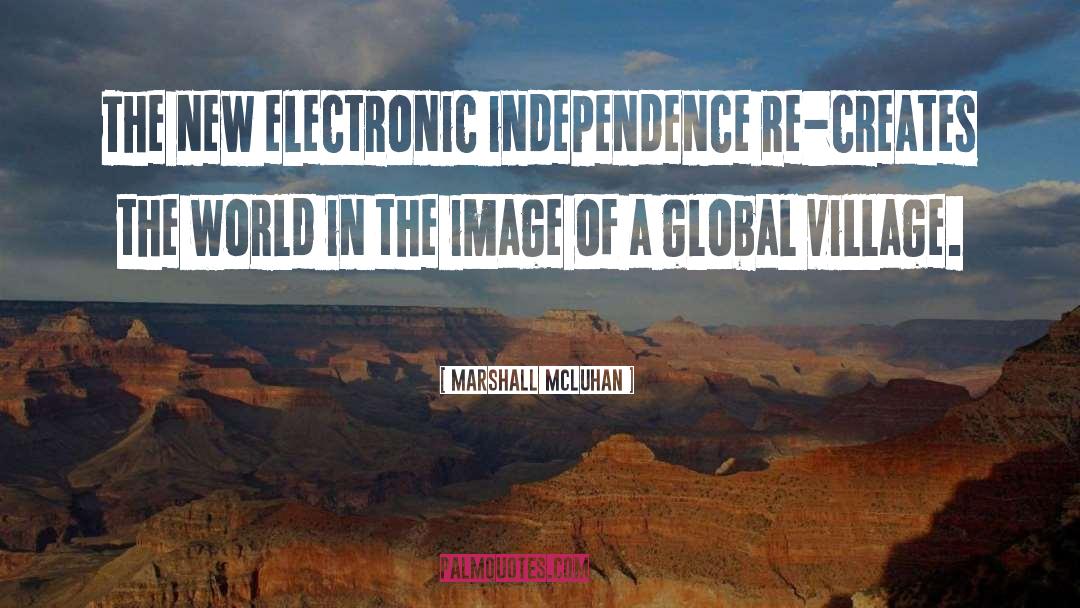 Global Village quotes by Marshall McLuhan