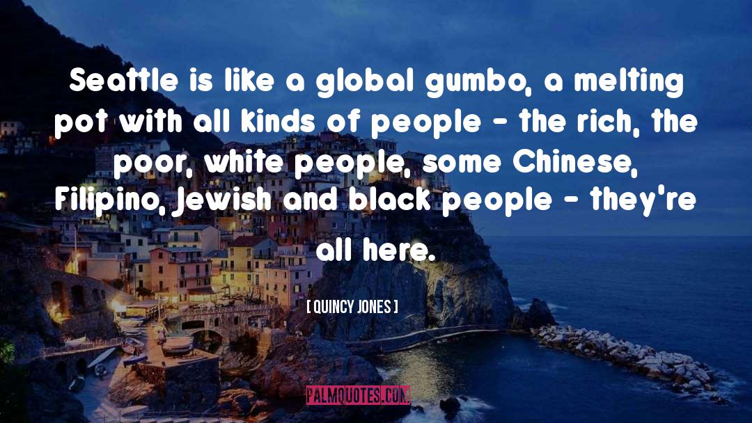 Global Welfare Mindset quotes by Quincy Jones
