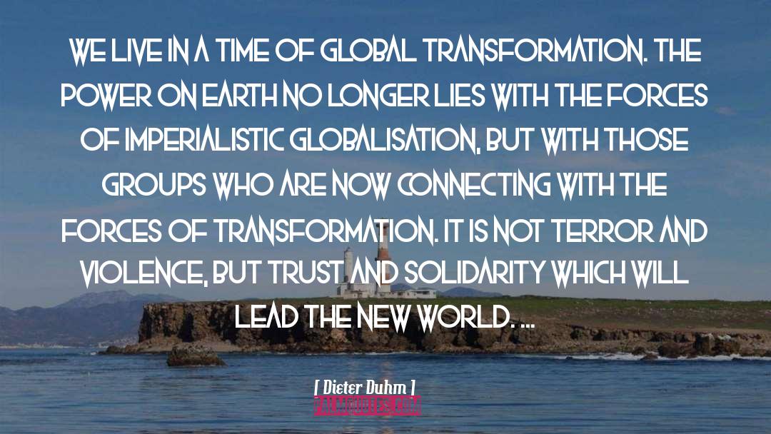 Globalisation quotes by Dieter Duhm