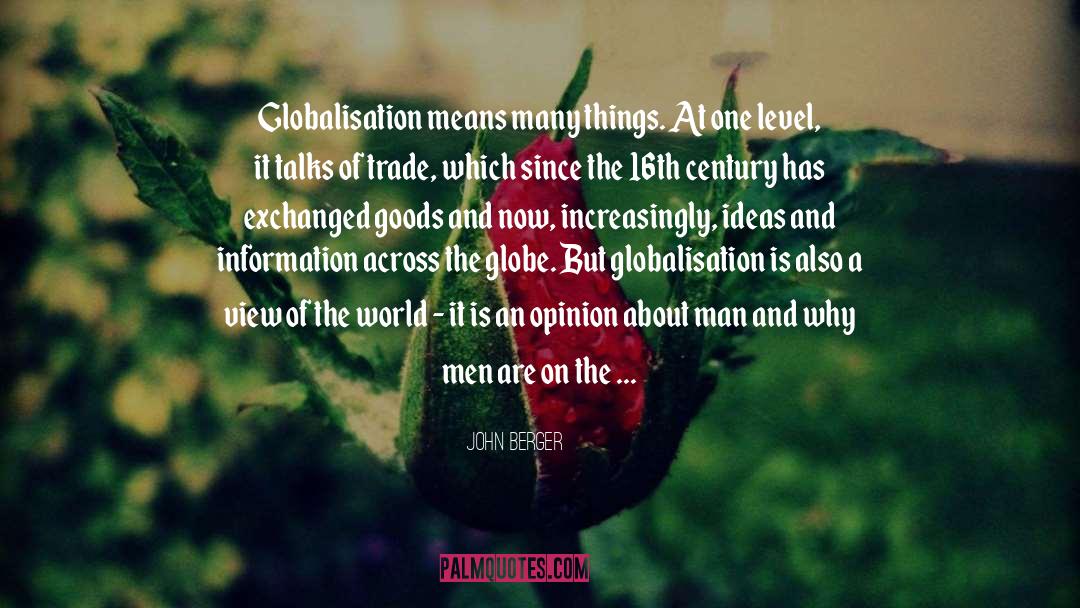 Globalisation quotes by John Berger