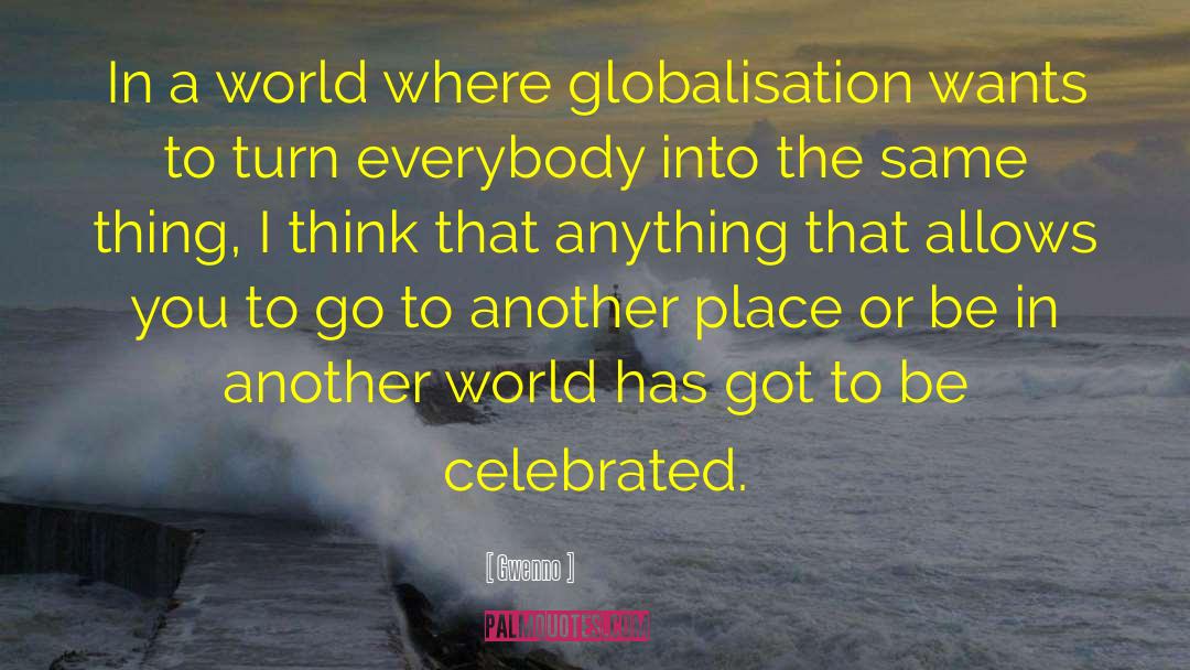 Globalisation quotes by Gwenno