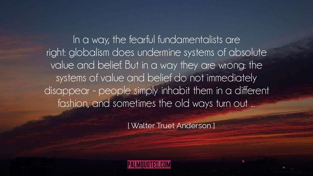 Globalism quotes by Walter Truet Anderson