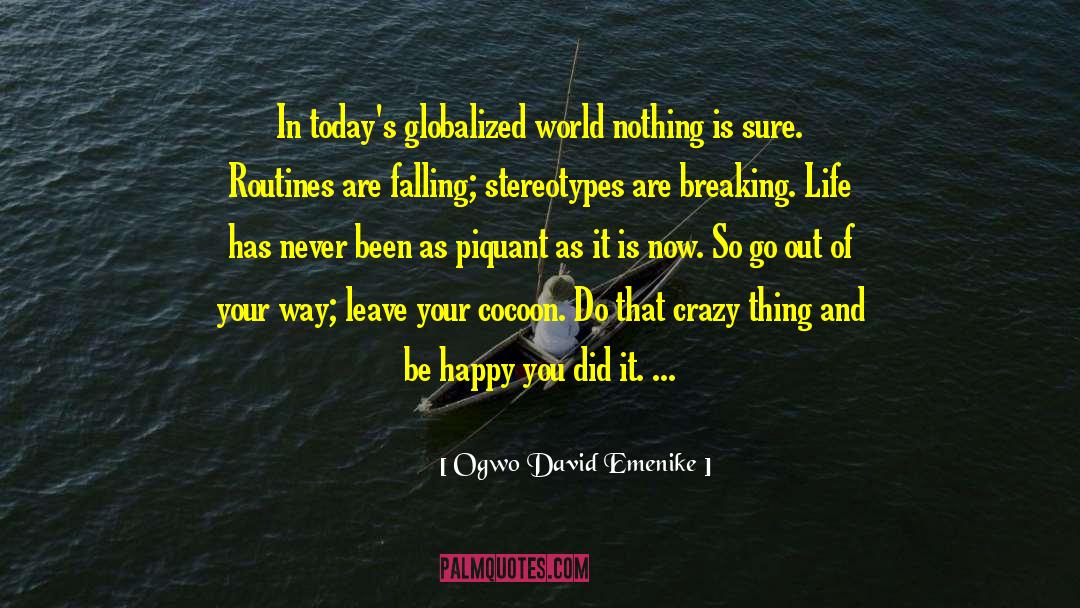 Globalization quotes by Ogwo David Emenike