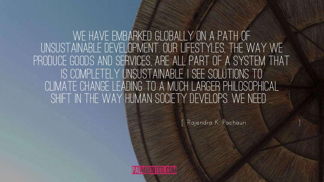 Globally quotes by Rajendra K. Pachauri
