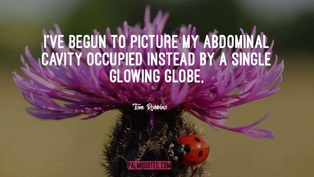 Globe quotes by Tom Robbins