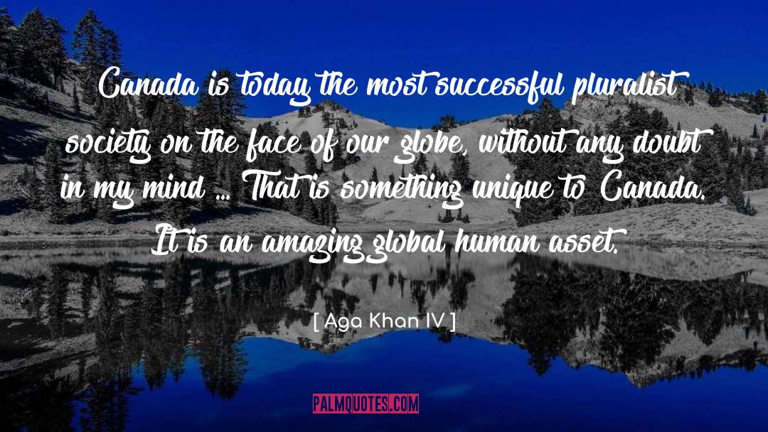 Globe quotes by Aga Khan IV