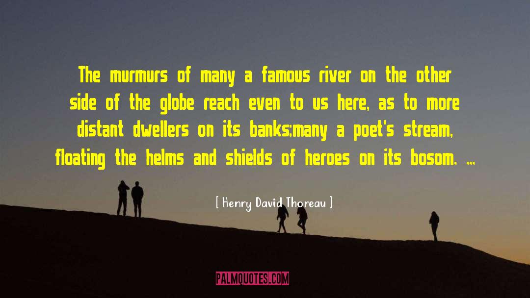Globe quotes by Henry David Thoreau