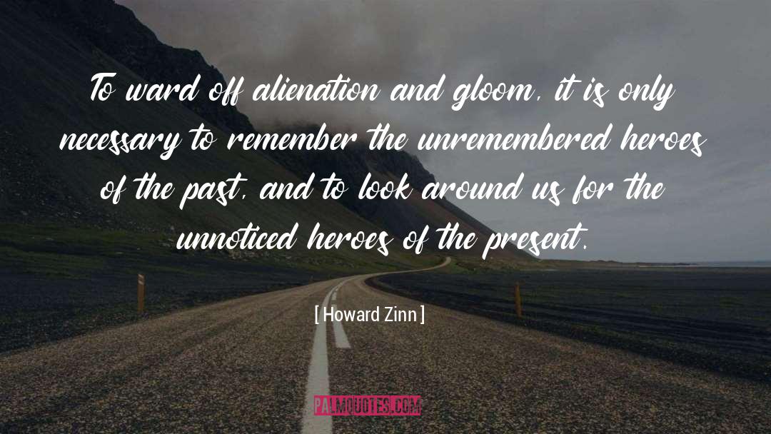 Gloom quotes by Howard Zinn