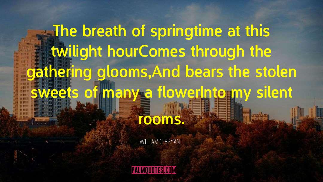 Glooms quotes by William C. Bryant