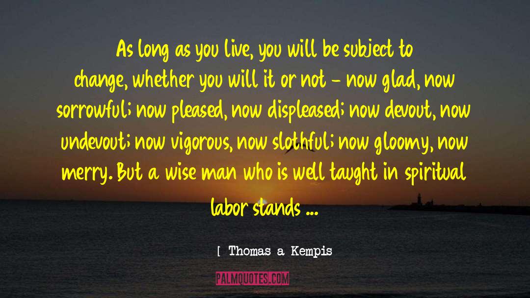 Gloomy quotes by Thomas A Kempis