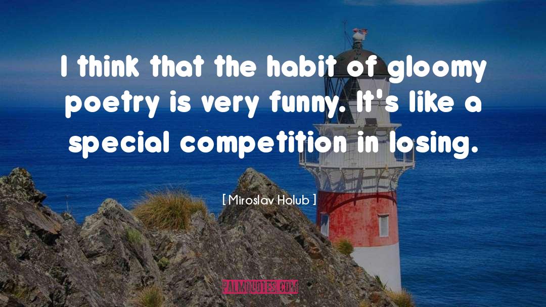 Gloomy quotes by Miroslav Holub