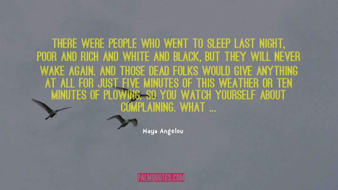 Gloomy Weather quotes by Maya Angelou