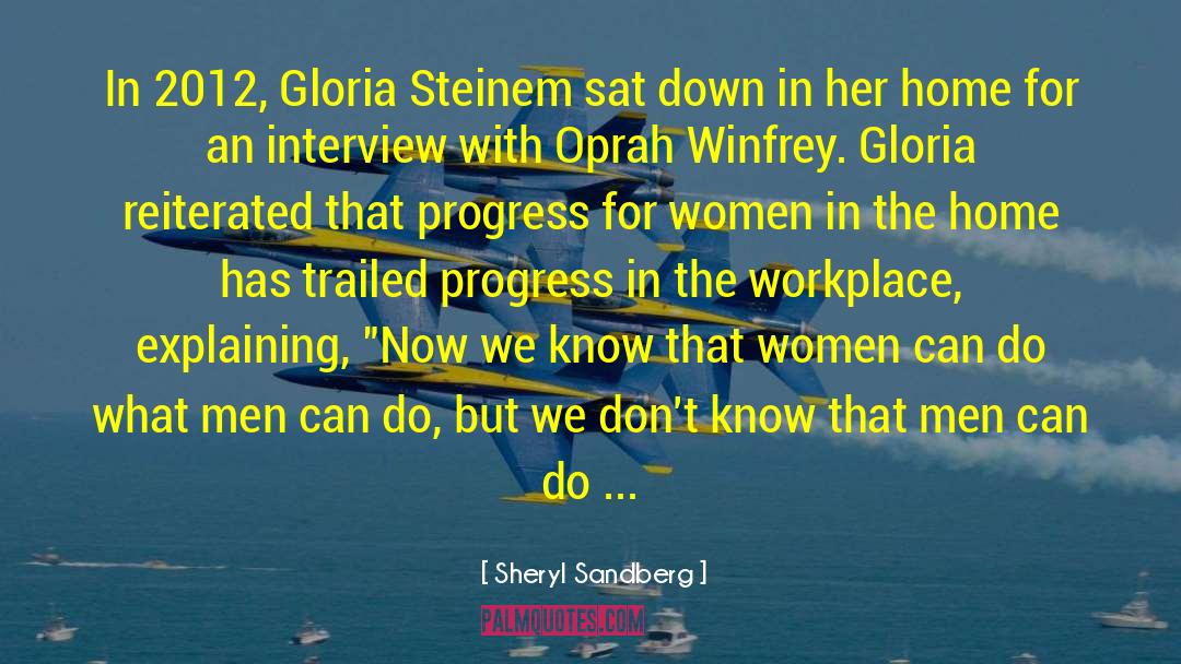 Gloria Steinem quotes by Sheryl Sandberg